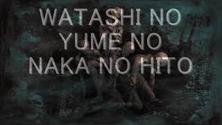 WATASHI.NO,YUME-NO.NAｋa,noーHITOーI&#39;ve Just Seen A Faceー