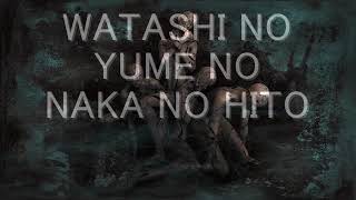 WATASHI.NO,YUME-NO.NAｋa,noーHITOーI&#39;ve Just Seen A Faceー