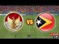 LIVE Leg 2 Timnas Indonesia Vs Timor Leste FIFA Matchday 2022 Minggu 30 01 2022