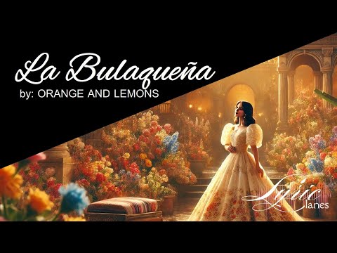 La Bulaqueña - Orange and Lemons | Lyric Lanes