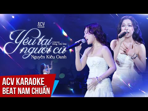KARAOKE | Yêu Lại Người Cũ (liveband ) - Nguyễn Kiều Oanh x Đông Thiên Đức | Beat Tone Nam Chuẩn