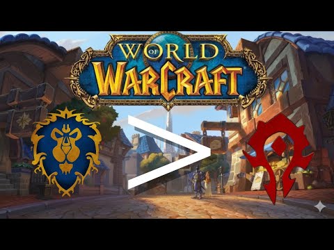 Why the Alliance Is Better Than the Horde