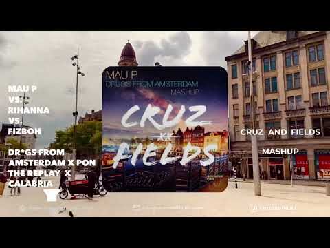 @maupmusic  - drugs from Amsterdam VS @rihanna  - Pon the replay ( Cruz and Fields mashup)