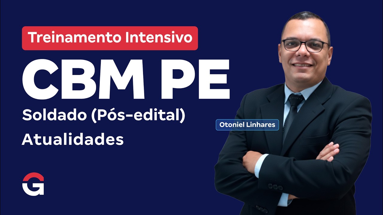 Treinamento Intensivo CBM PE - Atualidades com Otoniel Linhares