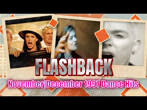 Flashback: November | December 1997 Dance Hits | Gala, Scooter, Robert Miles & More!