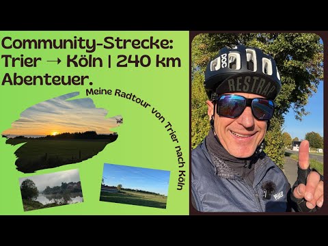 „Community-Strecke: Trier ➝ Köln | 240+ km Abenteuer“