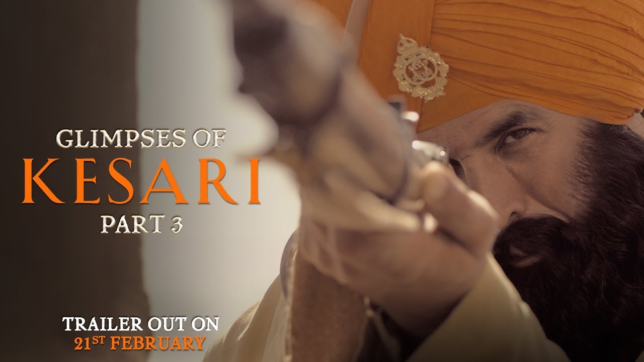 Glimpses of Kesari - Part 3 | Akshay Kumar | Parineeti Chopra | Anurag Singh | Kesari | 21st March