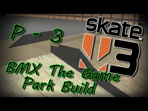 Skate 3 - BMX The Game v.184 Park Build - Part 3