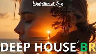 Inspiration of Love ♪ DEEP HOUSE BR
