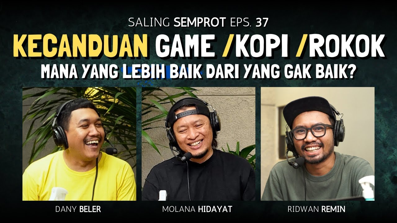 SALING SEMPROT EPS 37 - KALO UDAH KECANDUAN BISA BERBAHAYA BUAT MASA DEPAN, KATANYA...