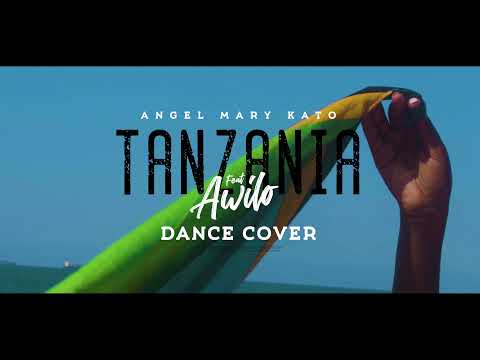 Angel Mary Kato x Awilo Longomba - Tanzania (Official Dance Video)