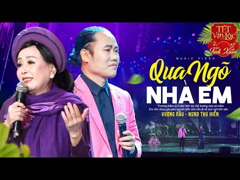 QUA NGÕ NHÀ EM - TẾT VẠN LỘC || MR.VƯỢNG RÂU - NSND THU HIỀN || SONG CA ĐẲNG CẤP