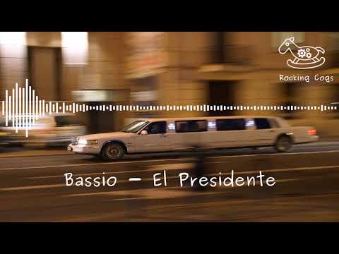 Bassio - El Presidente [Rocking Cogs]