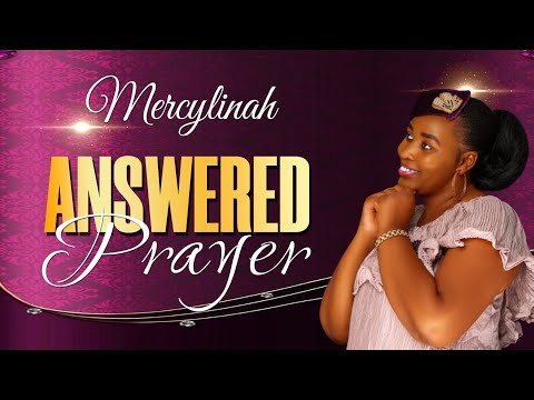 MERCYLINAH - ANSWERED PRAYER (Official Lyrical video) #mercylinah #answeredprayer #swahilimusic