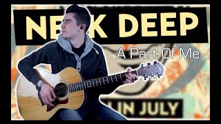 Neck Deep - A Part Of Me (Guitar Cover w/ Tabs)