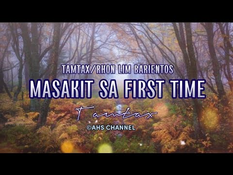 MASAKIT SA FIRST TIME | Tamtax | MusiKaraoke
