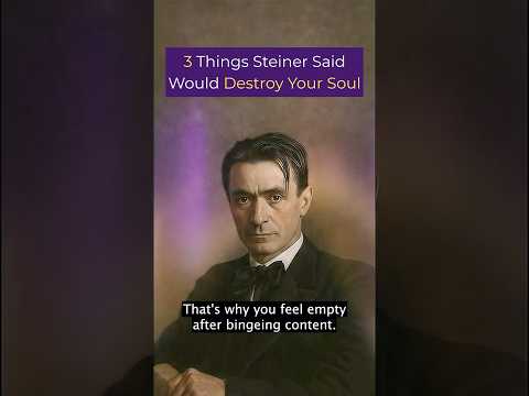 3 Things Rudolf Steiner Said Would DESTROY Your Soul (You're Doing All 3)