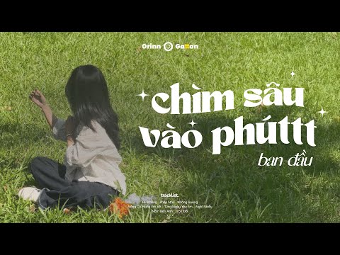 Playlist Giấc Mơ Màu Xanh #12 | Chìm sâu vào phút ban dầu.. Hư Không | List Nhạc Chill Vibe GenZ