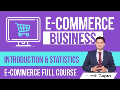 Introduction to Ecommerce Course | Ecommerce Business Statistics and Facts EcommerceBusiness