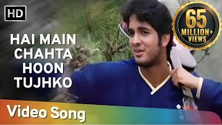 Hai Main Chahta Hoon Tujhko  Pyaar Zindagi Hai (20