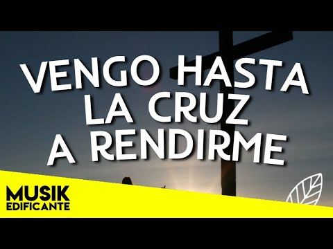LA MEJOR ALABANZA 2021 - VENGO HASTA LA CRUZ A RENDIRME - TE DEJO GANAR Y MAS MUSICA 2021