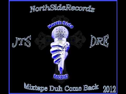 3 NorthSideRecordz JTS Ft Dre - Je wordt laks