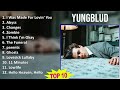 YUNGBLUD 2025 MIX Playlist I Was Made For Lovin You Abyss Changes Zombie