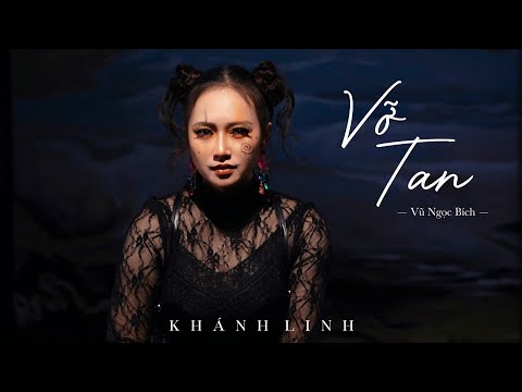 Vỡ tan - Khánh Linh