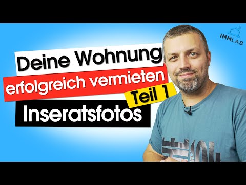 Deine Immobilie erfolgreich vermieten - Teil 1 - Die optimalen Fotos