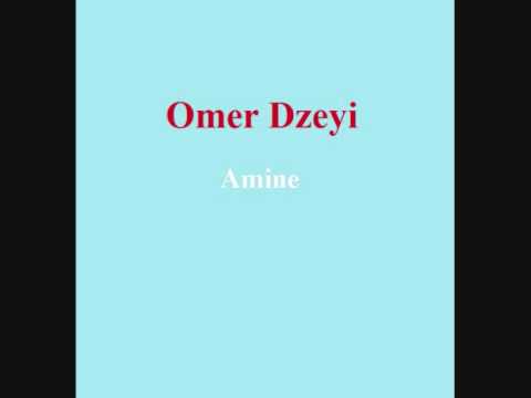 Omer Dzeyi - Amine