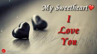 Heart touching status 💕💕 My Sweetheart 💓 