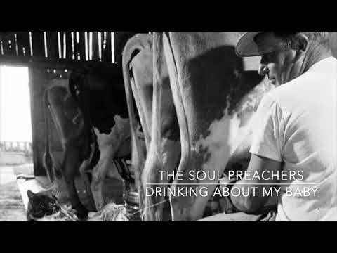 The Soul Preachers: Drinking About My Baby