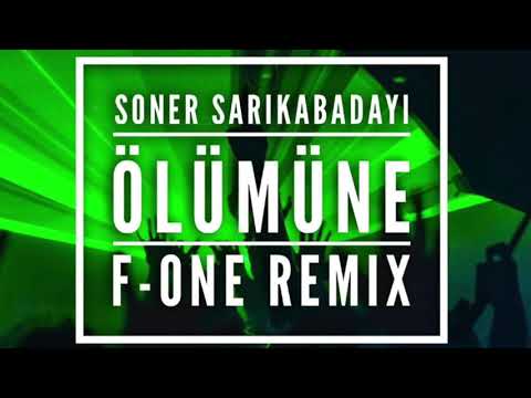Soner Sarikabadayi - Ölümüne ( F-ONE remix)