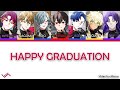 「HAPPY GRADUATION」[VS AMBIVALENZ ビバレン Color Coded Lyrics] KAN/ROM/ENG [Full ver.]