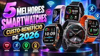 De R$58 ao Premium: 5 Melhores Smartwatches Custo-Benefício de 2026