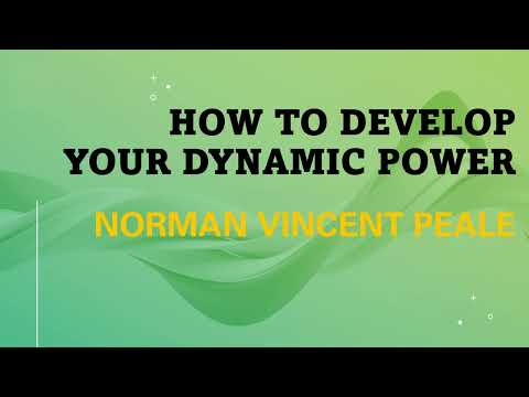 How to Develop Your Dynamic Power - Dr Norman Vincent Peale