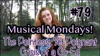 Musical Mondays: The Pointless, Yet Poignant Crisis of a Co-Ed