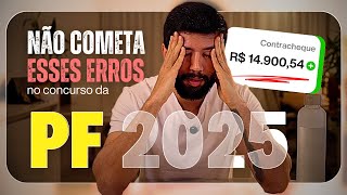 Os 6 erros que eliminarão 97% na PF 2025 #PARTE1