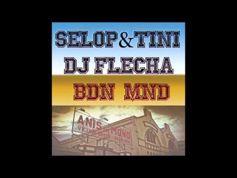 Selop & Tini - BDN MND con Dj Flecha