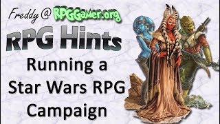 RPG Hints: Running a Star Wars Campaign
