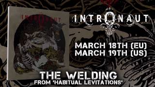 Intronaut - The Welding video