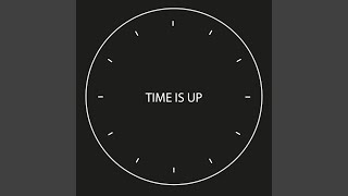 Time Is Up Music Video