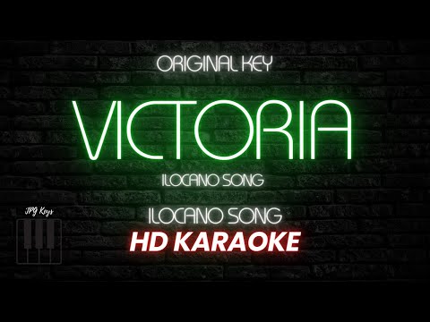 Victoria Ilocano Song Karaoke (Original Key)- JPG Keys