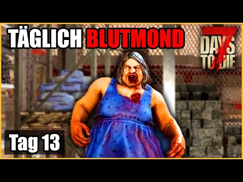 Täglich Blutmond #13 - Werkzeug im Baumarkt? 👷 7 Days To Die Deutsch Permadeath Insane