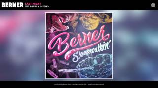 Berner &quot;Last Night&quot; feat. B-Real &amp; Cozmo (Official Audio)