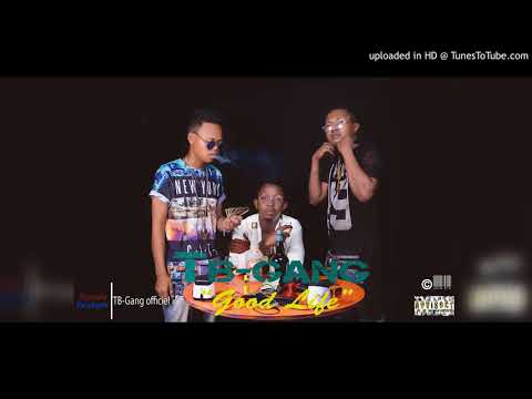 TB GANG _ Good Life [Officiel Audio] Trap Gasy 2018/ VevoGasy