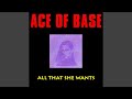 Ace Of Base - All That She Wants [Audio HQ]