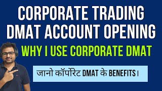 Corporate Trading DMAT Account Opening Documents Benefits | Zerodha Kotak ICICI Angel Corporate DMAT