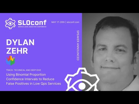 SLOconf 2021: Using Binomial proportion confidence intervals to reduce false positives