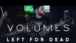 Volumes - Left For Dead (Full Cover) Feat. Austin Dickey & Christopher Ghazel